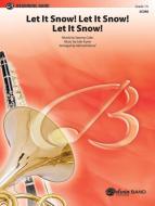 Let It Snow! Let It Snow! Let It Snow! 