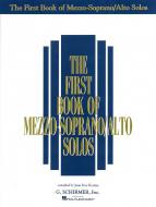 The First Book of Mezzo-Soprano/Alto Solos 