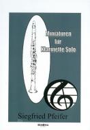 Miniaturen für Klarinette solo 
