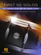 First 50 Solos You Should Play on Snare Drum 