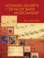 Listening Excerpts to Develop Band Musicianship 