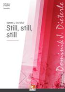 Still, still, still 