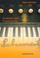 Deutsche und Französische Orgelbaukunst und Orgelkunst 