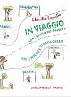 In viaggio con i grandi del passato 