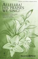 Alleluia! His Praises We Sing! Standard