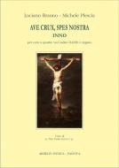 Ave crux, spes nostra 