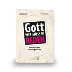 Gott, wir müssen reden! 