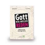 Gott, wir müssen reden! 