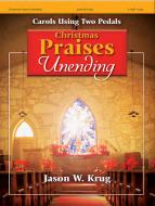 Christmas Praises Unending 