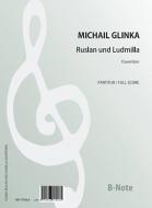 Ouverture to „Ruslan und Ludmilla“ 
