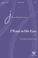 I Want to Die Easy 
