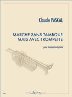 Marche sans tambour mais avec trompette 