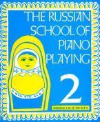 The Russian School of Piano Playing Vol. 2 