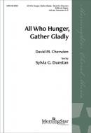 All Who Hunger, Gather Gladly 