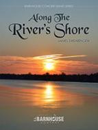 Along The River's Shore 