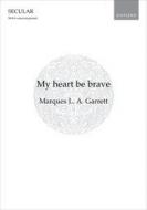 My heart be brave 
