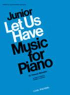 Let Us Have Music for Piano - Junior 