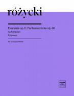 Fantaisie op. 11 - Fantasiestücke op. 46d & op. 11 