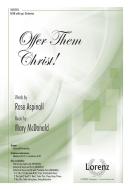 Offer Them Christ! 