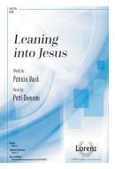 Leaning into Jesus 