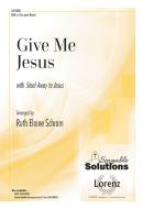 Give Me Jesus 