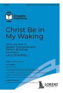 Christ Be in My Waking 