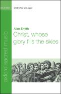 Christ, whose glory fills the skies 