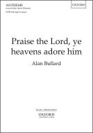 Praise the Lord, ye heavens adore him 