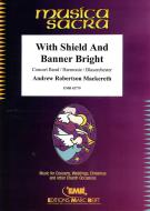 With Shield And Banner Bright Standard
