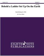 Behold a Ladder Set Up On the Earth 