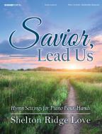 Savior, Lead Us 