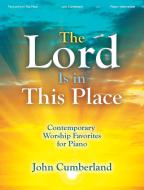 The Lord Is in This Place 