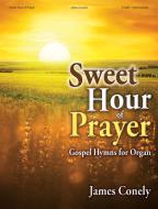 Sweet Hour of Prayerection 
