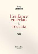 L'enfance en éclat & Toccata Standard