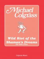 Wild Riot of the Shaman's Dreams 