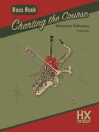 Charting the Course Christmas Collection - Bass Book 