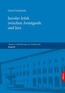 Jaroslav Ježek zwischen Avantgarde und Jazz 