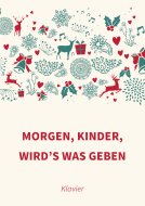 Morgen, Kinder, wird’s was geben 