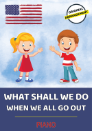 What Shall We Do When We All Go Out? 