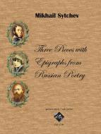Three Pieces with Epigraphs from Russian Poetry 