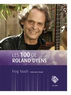 Les 100 de Roland Dyens - Frog Touch 
