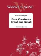 Four Creatures Great and Small 