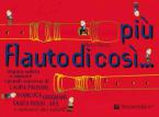 Più Flauto Di Così 