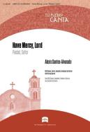 Have Mercy, Lord - Piedad, Señor 