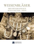 Weisenbläser - Mei Hoamathaus 