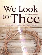 We Look to Thee 