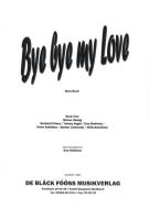 Bye bye my love 