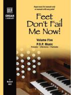 Feet Don't Fail Me Now! 5 