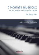 3 Poèmes musicaux sur des poésies de Charles Baudelaire 