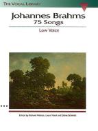 Johannes Brahms: 75 Songs Low Voice 